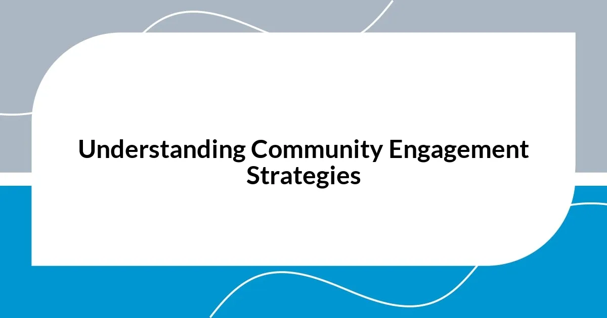 Understanding Community Engagement Strategies