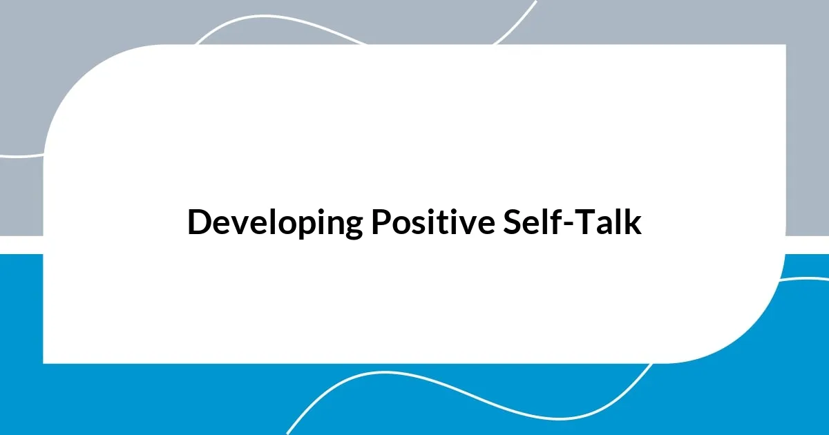 Developing Positive Self-Talk