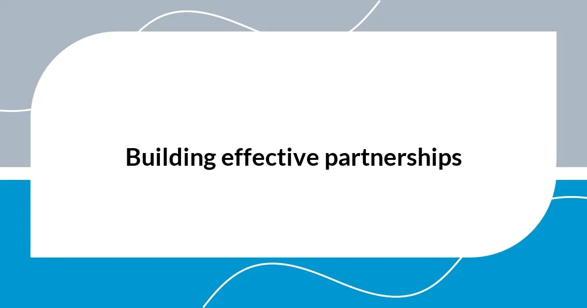 Building effective partnerships