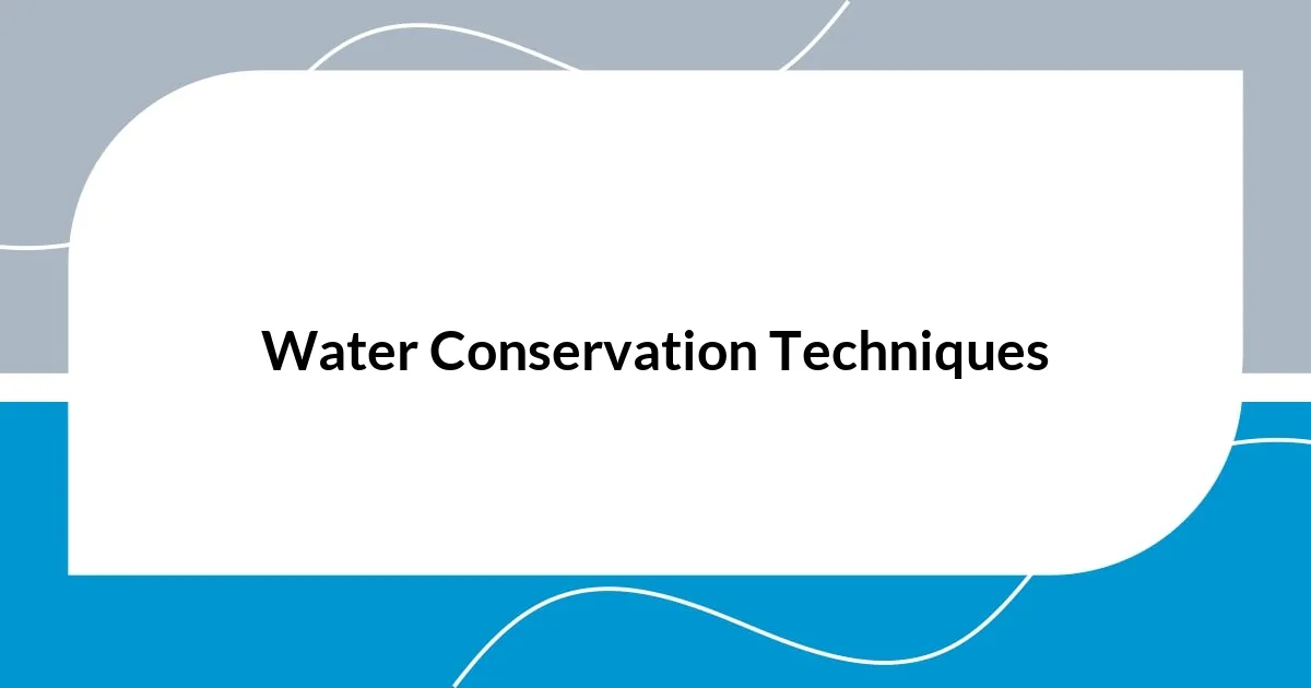 Water Conservation Techniques