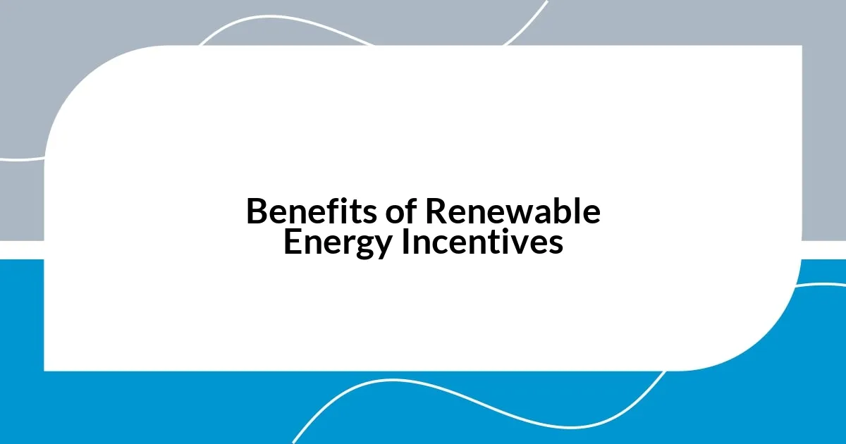 Benefits of Renewable Energy Incentives