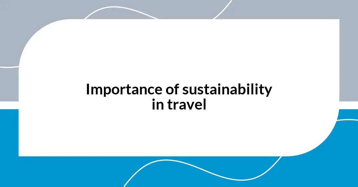 Importance of sustainability in travel