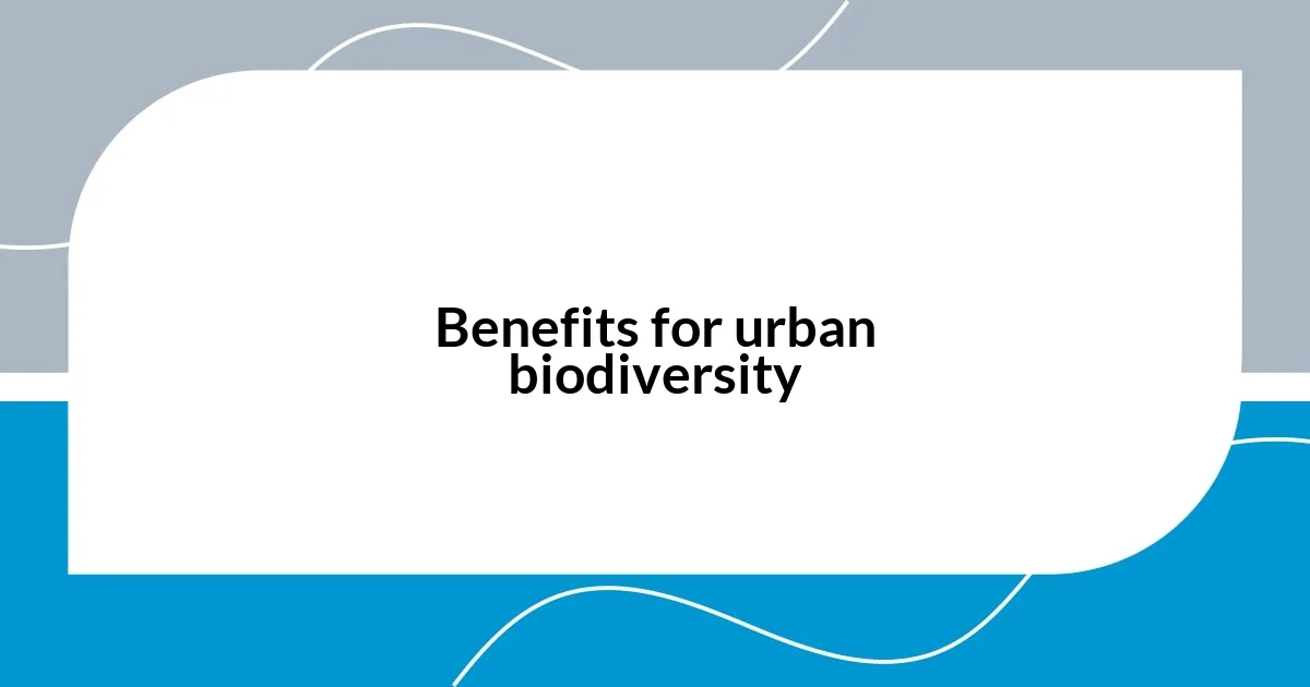 Benefits for urban biodiversity