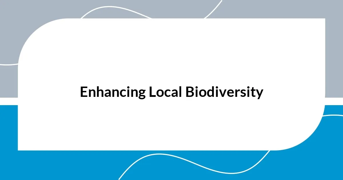 Enhancing Local Biodiversity