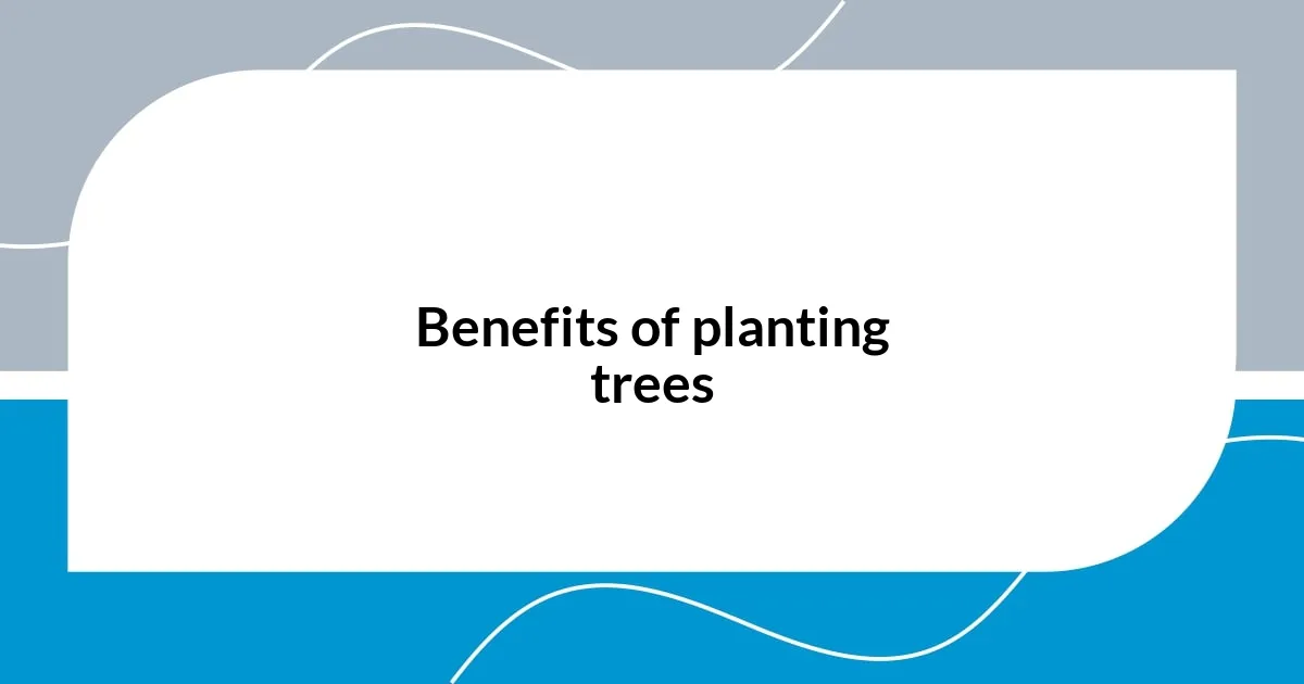 Benefits of planting trees